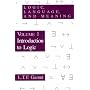 Logic, Language and Meaning: Introduction to Logic v.1: Introduction to Logic Vol 1