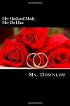 Her Husband Made Her Do Him (Volume 1)