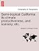Semi-Tropical California: Its Climate Productiveness, and Scenery, Etc.