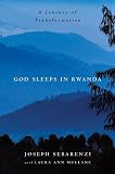 God Sleeps in Rwanda: A Journey of Transformation