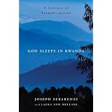 GodSleepsinRwanda:AJourneyofTransformation