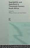 Segregation and Apartheid in Twentieth Century South Africa (Rewriting Histories)