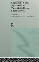 Segregation and Apartheid in Twentieth Century South Africa