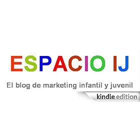 ESPACIO IJ El blog de marketing infantil y juvenil