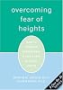 Overcoming Fear of Heights: How to Conquer Acrophobia & Live a Life Without Limits (Pocket Phobia)