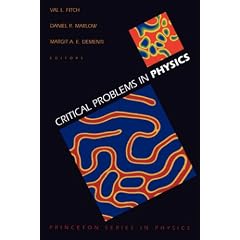 Critical Problems in Physics (Princeton Series in Physics)
