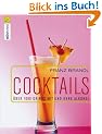 Cocktails. �ber 1000 Drinks mit und ohne Alkohol