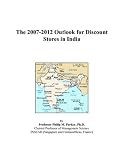 The 2007-2012 Outlook for Discount Stores in India