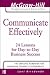 Communicate Effectively (The McGraw-Hill Professional Education Series)