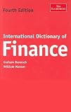 International Dictionary of Finance, Fourth Edition (The Economist Series)