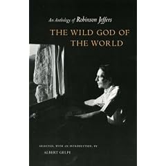 The Wild God of the World: An Anthology of Robinson Jeffers