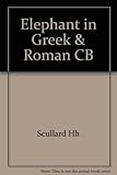 The elephant in the Greek and Roman world