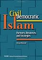 Civil Democratic Islam: Partners, Resources, and Strategies
