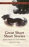 Great Short Short Stories: Quick Reads by Great Writers (Thrift Edition)