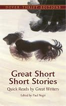 Great Short Short Stories: Quick Reads by Great Writers (Dover Thrift Editions)