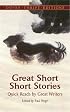 Great Short Short Stories: Quick Reads by Great Writers (Thrift Edition)