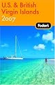 Fodor's U.S. and British Virgin Islands 2007 (Fodor's Gold Guides)