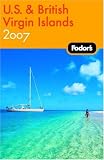 Fodor's U.S. and British Virgin Islands 2007 (Fodor's Gold Guides)
