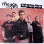 My Friends Over You