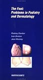 The Foot: problems in podiatry and dermatology: Pocketbook (Martin Dunitz Medical Pocket Books)