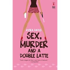Sex, Murder and a Double Latte (Red Dress Ink)