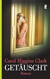 Get&auml;uscht - Carol Higgins Clark