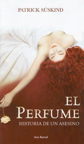 El Perfume/ the Perfum: Historia De Un Asesiono (Spanish Edition)