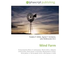 Wind Farm: Environmental effects of wind power, Wind turbine, Airborne wind turbine, Wind power in Australia, Wind power in China, Wind power in the European Union, Wind power in India
