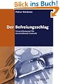 Der Befreiungsschlag. Gesamtkonzept f�r Deutschlands Zukunft