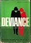 Deviance: Studies in Definition, Management and Treatment