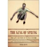 The King Of Spring: The Life And Times Of Peter O'Connor book cover
