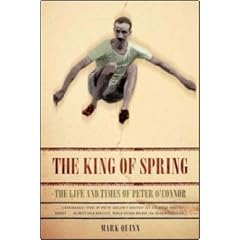 The King of Spring: The Life and Times of Peter O'Connor