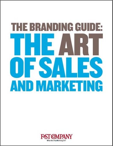 The Art of Sales and Marketing : The Branding Guide