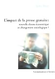 L impact de la presse gratuite : nouvelle donne économique et changement sociologique ?