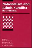 Nationalism and Ethnic Conflict - revised edition (International Security Readers)