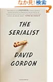 The Serialist: A Novel
