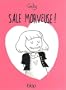 Sale Morveuse !