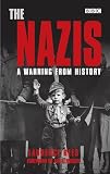 Nazis: A Warning from History