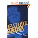 Future Active: Media Activism and the Internet