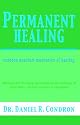 Permanent Healing [includes quantum mechanics of healing]