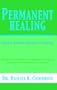 Permanent Healing [includes quantum mechanics of healing]