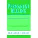 Permanent Healing [includes quantum mechanics of healing]