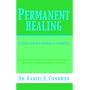 Permanent Healing [includes quantum mechanics of healing]