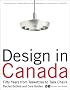 Design in Canada: Fifty Years from Tea Kettles to Task Chairs