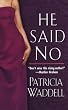 He Said No (Zebra Historical Romance)