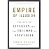 Empire of Illusion: The End of Literacy and the Triumph of Spectacle