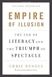Empire of Illusion: The End of Literacy and the Triumph of Spectacle