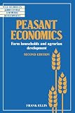 Peasant Economics: Farm Households in Agrarian Development (Wye Studies in Agricultural & Rural Development): Farm Households in Agrarian Development (Wye ... in Agricultural and Rural Development)
