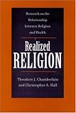 Realized Religion: Research on the Relationship Between Religion and Health