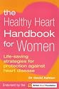The Healthy Heart Handbook for Women (Positive health)